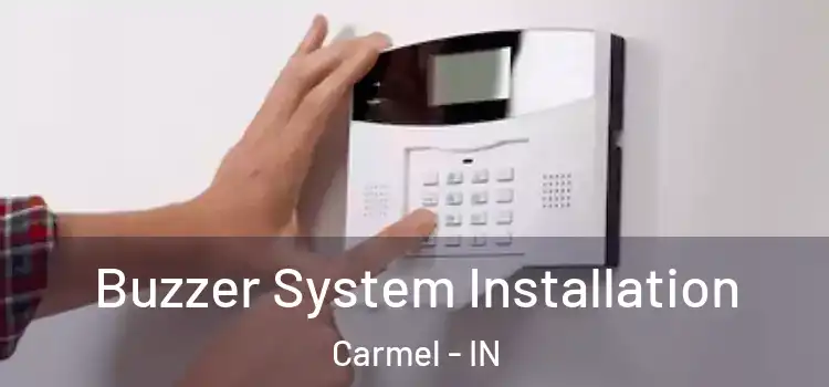 Buzzer System Installation Carmel - IN