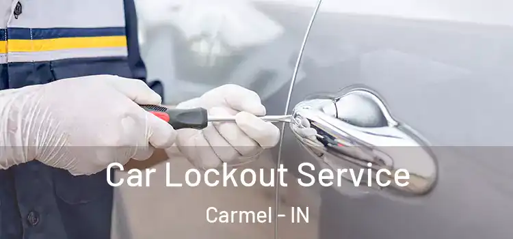 Car Lockout Service Carmel - IN