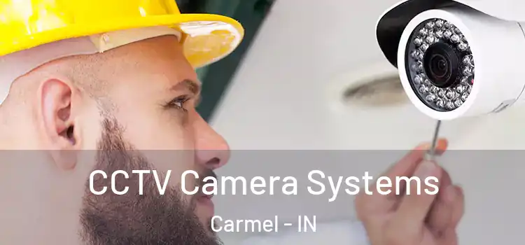 CCTV Camera Systems Carmel - IN