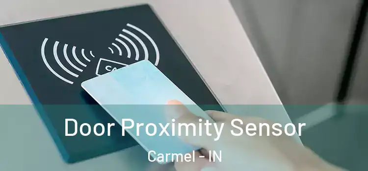  Door Proximity Sensor Carmel - IN