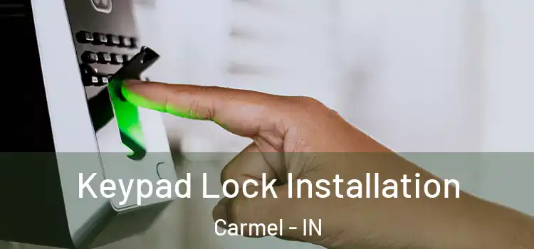  Keypad Lock Installation Carmel - IN