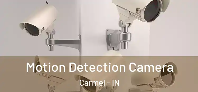  Motion Detection Camera Carmel - IN