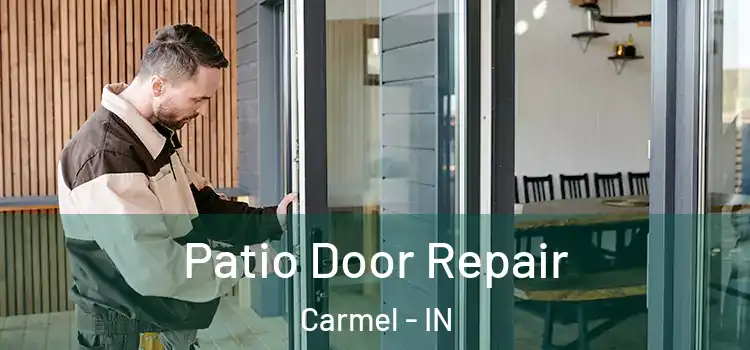  Patio Door Repair Carmel - IN
