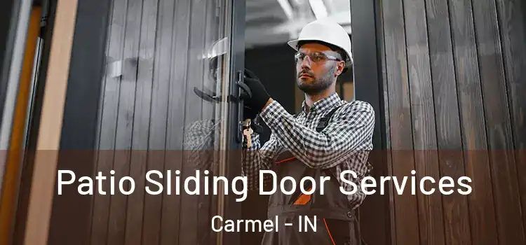 Patio Sliding Door Services Carmel - IN