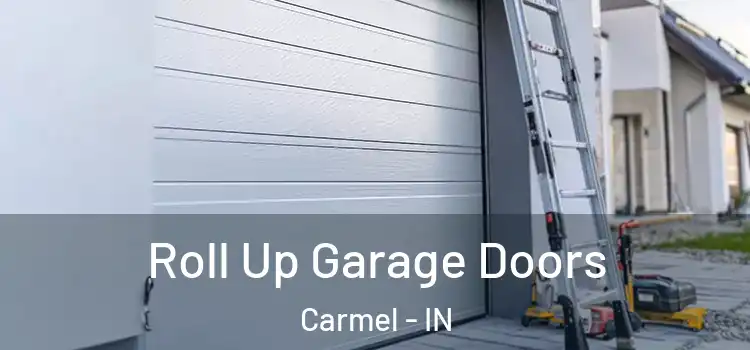  Roll Up Garage Doors Carmel - IN