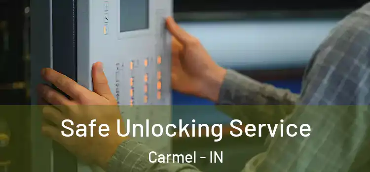  Safe Unlocking Service Carmel - IN