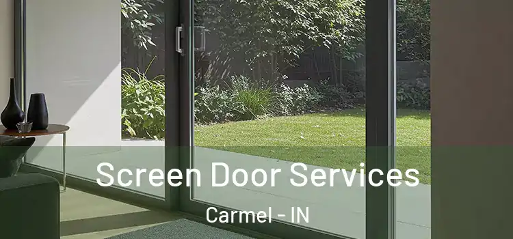  Screen Door Services Carmel - IN