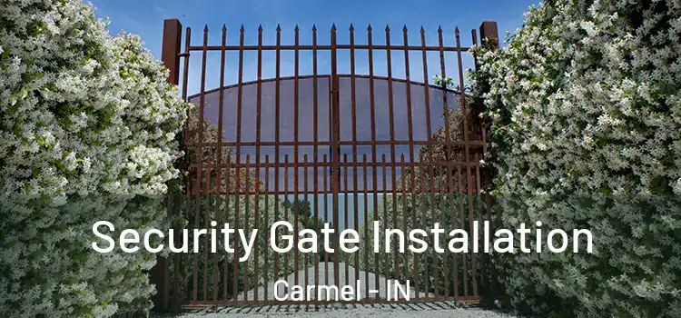 Security Gate Installation Carmel - IN